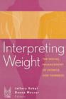 Interpreting Weight : The Social Management of Fatness and Thinness - Book