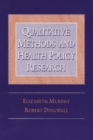 Qualitative Methods and Health Policy Research - Book