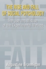 The Rise and Fall of Social Psychology : An Iconoclast's Guide to the Use and Misuse of the Experimental Method - Book
