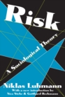 Risk : A Sociological Theory - Book
