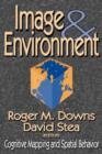 Image and Environment : Cognitive Mapping and Spatial Behavior - Book