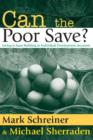 Can the Poor Save? : Saving and Asset Building in Individual Development Accounts - Book