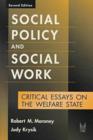 Social Policy and Social Work : Critical Essays on the Welfare State - Book