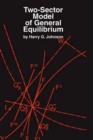 Two-Sector Model of General Equilibrium - Book