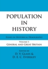 Population in History : Essays in Historical Demography, Volume I: General and Great Britain - Book