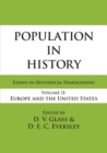 Population in History : Essays in Historical Demography, Volume II: Europe and United States - Book