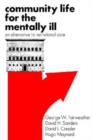 Community Life for the Mentally Ill : An Alternative to Institutional Care - Book