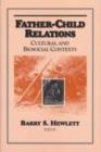 Father-Child Relations : Cultural and Biosocial Contexts - Book