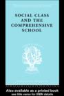Social Class and the Comprehensive School - Dr Julienne Ford