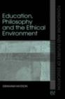 Education, Philosophy and the Ethical Environment - eBook