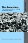 The Armenians : Past and Present in the Making of National Identity - Edmund Herzig