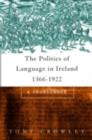 The Politics of Language in Ireland 1366-1922 : A Sourcebook - eBook