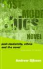 Postmodernity, Ethics and the Novel : From Leavis to Levinas - eBook