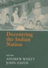Decentring the Indian Nation - eBook