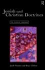 Jewish and Christian Doctrines : The Classics Compared - eBook