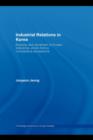 Industrial Relations in Korea : Diversity and Dynamism of Korean Enterprise Unions from a Comparative Perspective - eBook