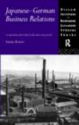 Japanese-German Business Relations : Co-operation and Rivalry in the Interwar Period - Akira Kudo