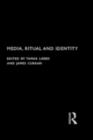 Media, Ritual and Identity - James Curran