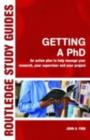 Getting a PhD : An Action Plan to Help Manage Your Research, Your Supervisor and Your Project - eBook