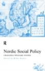 Nordic Social Policy : Changing Welfare States - eBook