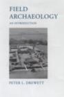 Field Archaeology : An Introduction - eBook