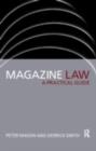 Magazine Law : A Practical Guide - Peter Mason