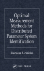 Optimal Measurement Methods for Distributed Parameter System Identification - eBook