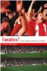 Fanatics : Power, Identity and Fandom in Football - eBook