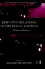 Employee Relations in the Public Services : Themes and Issues - eBook