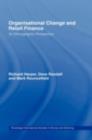 Organisational Change and Retail Finance : An Ethnographic Perspective - Richard Harper