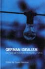 German Idealism : Contemporary Perspectives - Espen Hammer