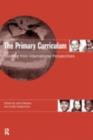 The Primary Curriculum : Learning from International Perspectives - eBook