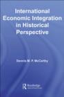 International Economic Integration in Historical Perspective - eBook