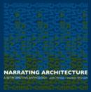 Narrating Architecture : A Retrospective Anthology - James Madge
