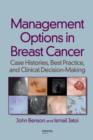 Management Options in Breast Cancer : Case Histories, Best Practice, and Clinical Decision-Making - eBook