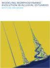 Modeling morphodynamic evolution in alluvial estuaries - eBook