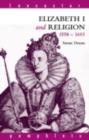 Elizabeth I and Religion 1558-1603 - eBook