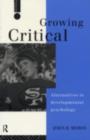 Growing Critical : Alternatives to Developmental Psychology - John R. Morss