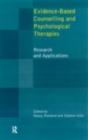 Evidence Based Counselling and Psychological Therapies : Research and Applications - eBook