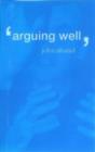 Arguing Well - John Shand