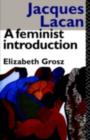 Jacques Lacan : A Feminist Introduction - Elizabeth Grosz
