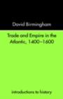Trade and Empire in the Atlantic 1400-1600 - Professor David Birmingham