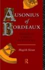 Ausonius of Bordeaux : Genesis of a Gallic Aristocracy - eBook