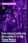 Industrialization and Development in the Third World - eBook