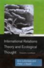 International Relations Theory and Ecological Thought : Towards a Synthesis - eBook