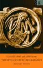 Christians and Jews in the Twelfth-Century Renaissance - eBook