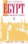 Egypt 1945-1990 : Politics and Society - eBook