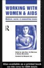 Working with Women and AIDS : Medical, Social and Counselling Issues - Judy Bury