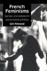 French Feminisms : Gender And Violence In Contemporary Theory - eBook