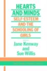 Hearts And Minds : Self-Esteem And The Schooling Of Girls - eBook